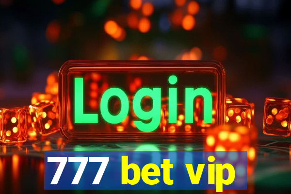 777 bet vip